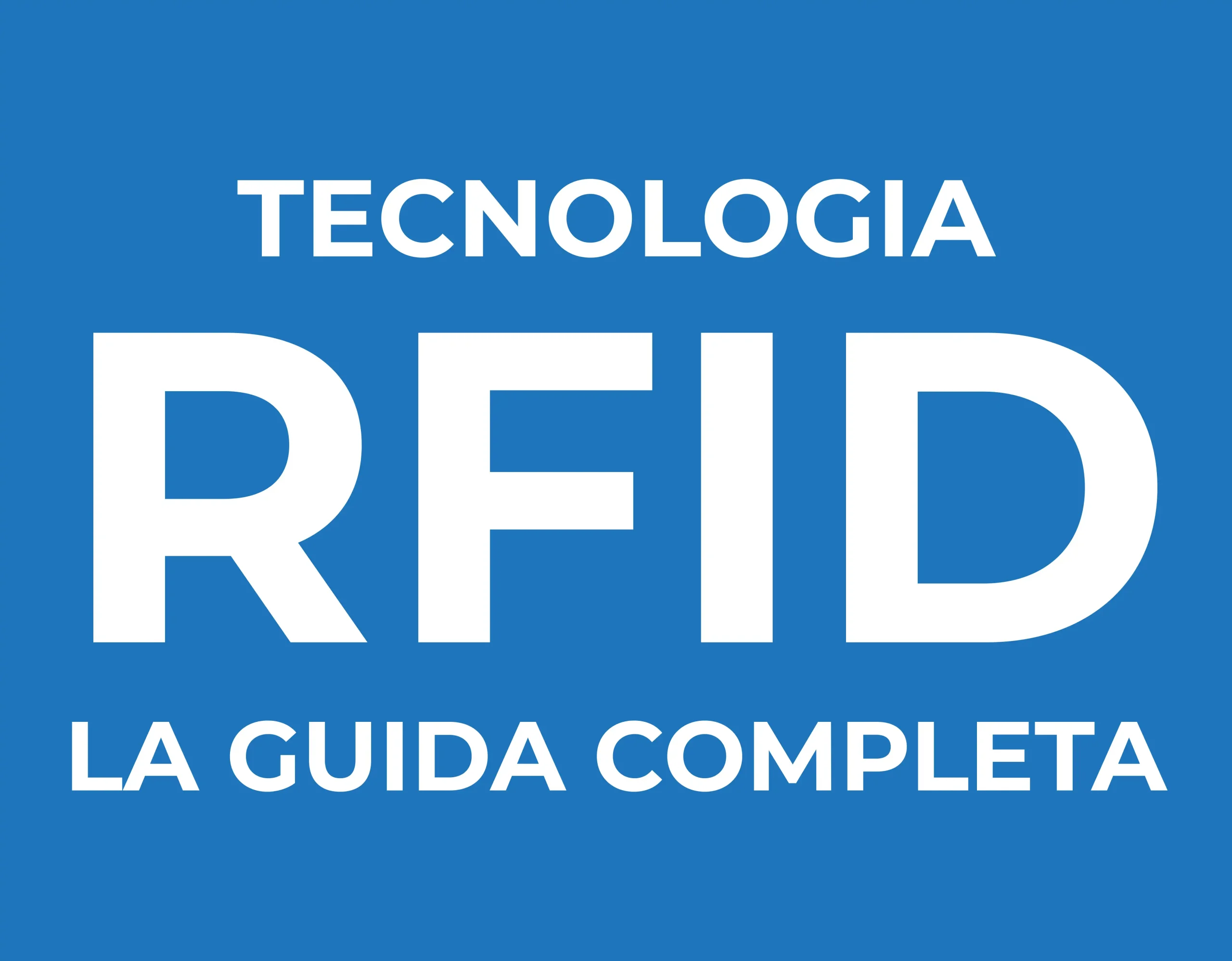 Guida completa alla tecnologia RFID